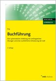 Buchführung Eine systematische Anleitung mit umfangreichen Übungen und einer ausführlichen Erläuterung der GoB.