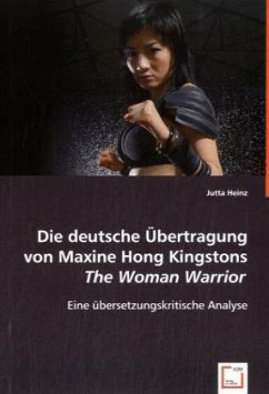 Die deutsche Übertragung von Maxine Hong Kingstons The Woman Warrior - Heinz, Jutta