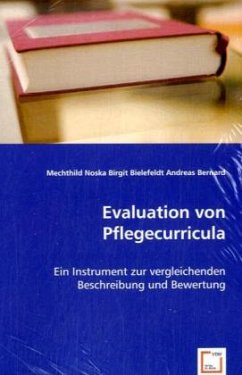 Evaluation von Pflegecurricula - Noska, Mechthild;Bielefeldt, Birgit;Andreas Bernard