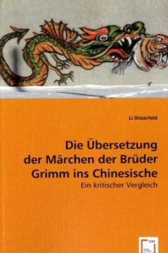 Die Übersetzung der Märchen der Brüder Grimm ins Chinesische - Ritzerfeld, Li