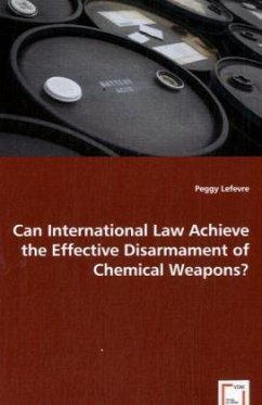 Can International Law Achieve the Effective Disarmament of Chemical Weapons? - Lefevre, Peggy