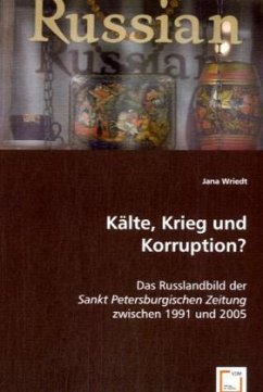 Kälte, Krieg und Korruption? - Wriedt, Jana