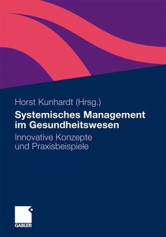 Systemisches Management im Gesundheitswesen - Kunhardt, Horst (Hrsg.)