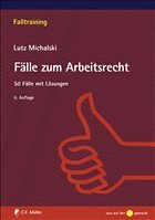 Fälle zum Arbeitsrecht - Michalski, Lutz