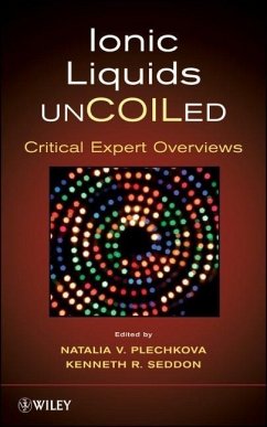Ionic Liquids Uncoiled - Seddon, Kenneth R. / Plechkova, Natalia V. (Hrsg.)