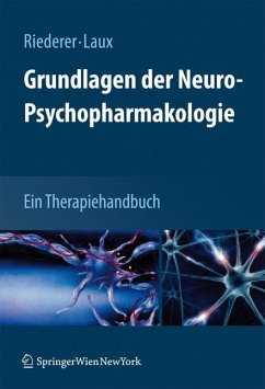 Grundlagen der Neuro-Psychopharmakologie - Riederer, Peter / Laux, Gerd (Hrsg.)