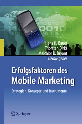 Erfolgsfaktoren des Mobile Marketing Erfolgsfaktoren des Mobile Marketing