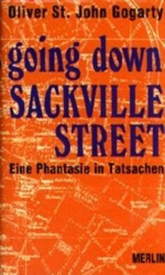 As I was going Down Sackville Street - Gogarty, Oliver St. John