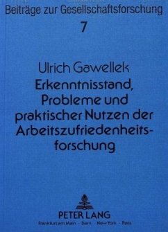 Erkenntnisstand, Probleme und praktischer Nutzen der Arbeitszufriedenheitsforschung - Gawellek, Ulrich