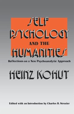 Self Psychology and the Humanities - Kohut, Heinz