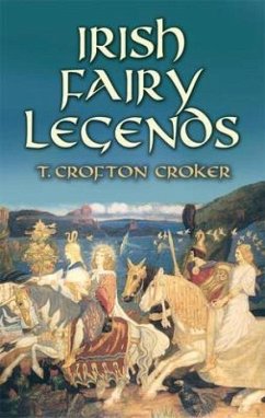 Irish Fairy Legends - Croker, T. Crofton