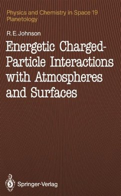 Energetic Charged-Particle Interactions with Atmospheres and Surfaces - JOHNSON, R.E.