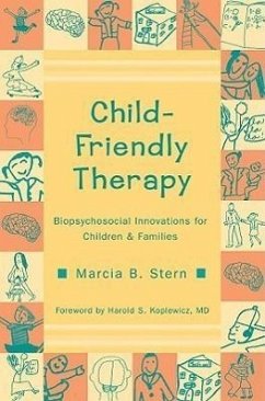 Child-Friendly Therapy: Biopsychosocial Innovations for Children and Families - Stern, Marcia B.