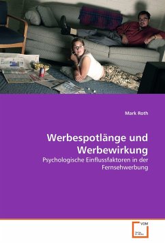 Werbespotlänge und Werbewirkung - Roth, Mark