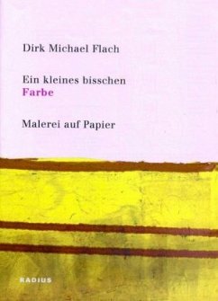 Ein kleines bisschen Farbe - Flach, Dirk M.
