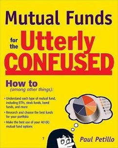 Mutual Funds for the Utterly Confused - Petillo, Paul