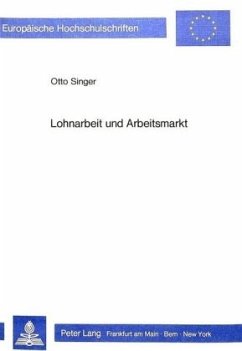 Lohnarbeit und Arbeitsmarkt - Singer, Otto