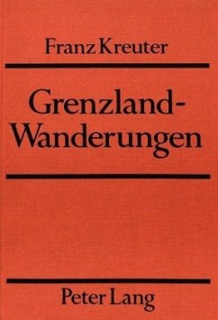 Grenzland-Wanderungen - Kreuter, Franz