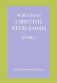 Nouveau Code Civil Néerlandais Livre 1
