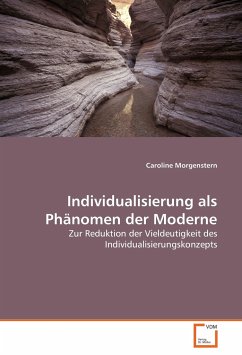 Individualisierung als Phänomen der Moderne - Morgenstern, Caroline