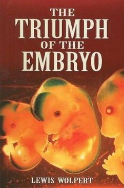 The Triumph of the Embryo - Wolpert, Lewis