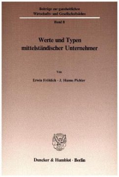 Werte und Typen mittelständischer Unternehmer. - Fröhlich, Erwin;Pichler, J. Hanns