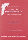 Krebs - die Krankheit unserer Zeit