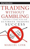 Trading Without Gambling