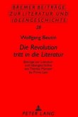 "Die Revolution tritt in die Literatur"