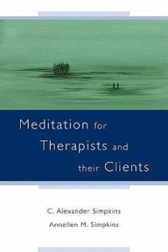 Meditation for Therapists and Their Clients - Simpkins, C. Alexander; Simpkins, Annellen M.