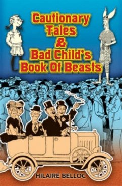 Cautionary Tales & Bad Child's Book of Beasts - Belloc, Hilaire