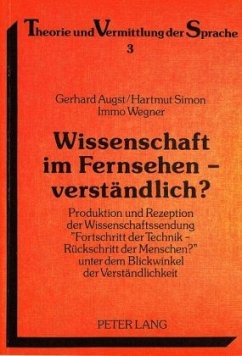 Wissenschaft im Fernsehen - verständlich? - Augst, Gerhard;Simon, Hartmut;Wegner, Immo