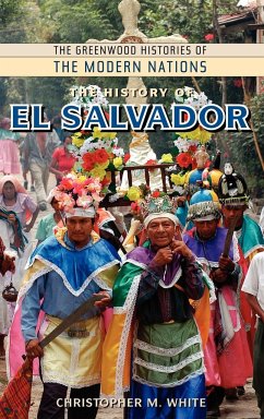 The History of El Salvador - White, Christopher M.