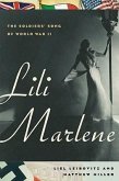 Lili Marlene: The Soldiers' Song of World War II