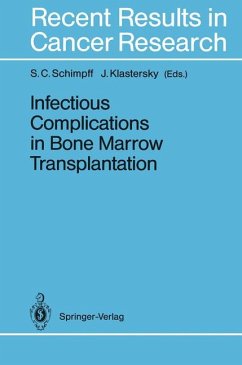 Infectious complications in bone marrow transplantation : with 30 Figures and 51 tables / S. C. Schimpff ; J. Klastersky (ed.) / Recent results in cancer research ; 132 - Schimpff, Stephen C. und Jean Klastersky