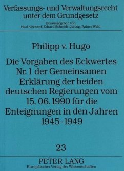 Die Vorgaben des Eckwertes Nr. 1 der Gemeinsamen Erklärung der beiden deutschen Regierungen vom 15.06.1990 für die Entei - Hugo, Philipp v.