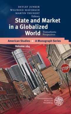 State and Market in a Globalized World - Junker, Detlef / Mausbach, Wilfried / Thunert, Martin (ed.)