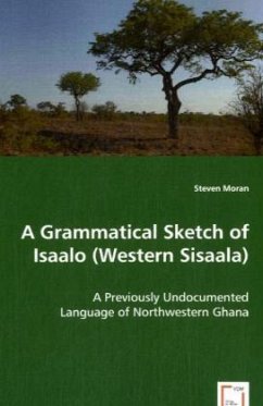 A Grammatical Sketch of Isaalo (Western Sisaala) - Moran, Steven