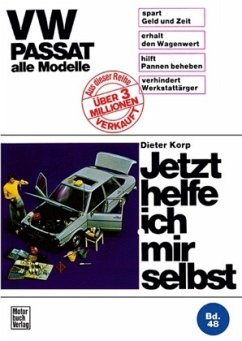 VW Passat (alle Modelle bis Juli '77) / Jetzt helfe ich mir selbst 48 - Korp, Dieter