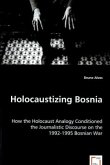 Holocaustizing Bosnia