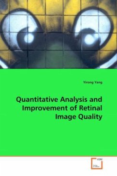 Quantitative Analysis and Improvement of Retinal Image Quality - Yang, Yirong