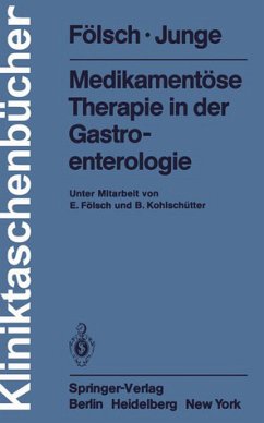 Medikamentöse Therapie in der Gastroenterologie - Fölsch, Ulrich R. und Ulrich Junge
