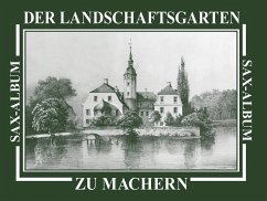 Der Landschaftsgarten zu Machern - Dix, Roland; Franz, Katrin; Puttkammer, Petra