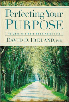 Perfecting Your Purpose - Ireland, David D