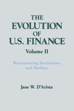 The Evolution of US Finance - D'Arista, Jane W