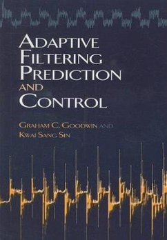 Adaptive Filtering Prediction and Control - Goodwin, Graham C; Sin, Kwai Sang
