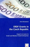ERDF Grants in the Czech Republic ERDF Grants in the Czech Republic