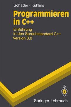 Programmieren in C++: Einführung in den Sprachstandard C++ Version 3.0 Springer-Lehrbuch - Schader, Martin