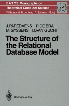 The structure of the relational database model. EATCS monographs on theoretical computer sciences - Paredaens, Jan, Paul De Bra und Marc Gyssens
