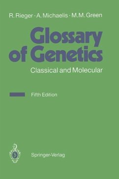 Glossary of Genetics - Rieger, Rigomar; Michaelis, Arnd; Green, Melvin M.